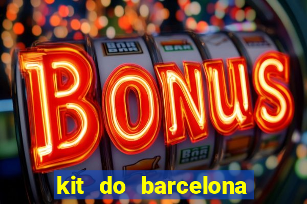 kit do barcelona dls 2017